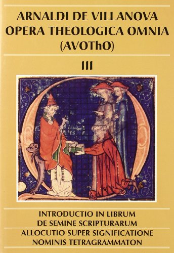 Stock image for Arnaldi de Vilanova. Opera Theologica Omnia, III for sale by Iridium_Books