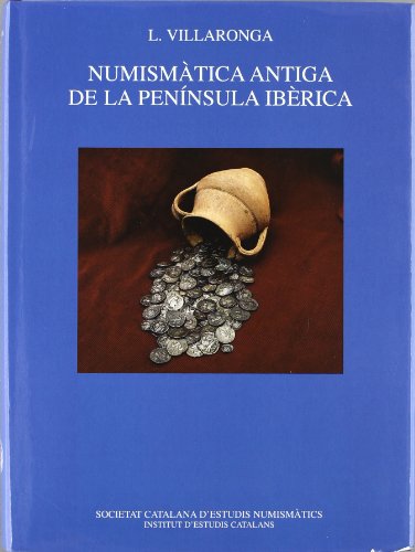 9788472837720: Numismtica antiga de la Pennsula Ibrica : introducci al seu estudi (FORA COLLECCI)