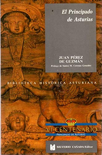 Beispielbild fr El Principado de Asturias: Bosquejo histo?rico-documental (Biblioteca histo?rica asturiana) (Spanish Edition) zum Verkauf von Iridium_Books