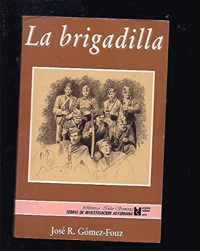 Beispielbild fr La brigadilla (Biblioteca Julio Somoza) (Spanish Edition) zum Verkauf von Iridium_Books