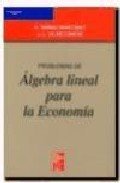 Imagen de archivo de Problemas de algebra lineal para la econ a la venta por MARCIAL PONS LIBRERO