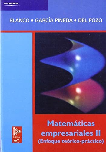Imagen de archivo de Matemticas empresariales. T.II (Enfoque terico-prctico) a la venta por MARCIAL PONS LIBRERO