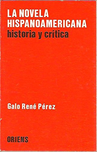 9788472890640: La novela hispanoamericana: historia y crtica