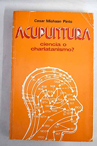 Imagen de archivo de Acupuntura: ciencia o charlatanismo? a la venta por Iridium_Books