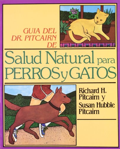 Imagen de archivo de GUA DE SALUD NATURAL PARA PERROS Y GATOS. a la venta por Librera PRAGA