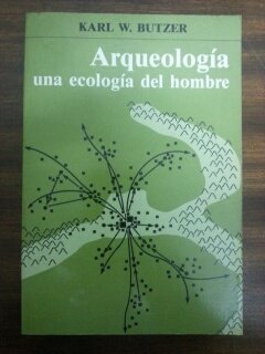 9788472900585: Arqueologia : una ecologia del hombre