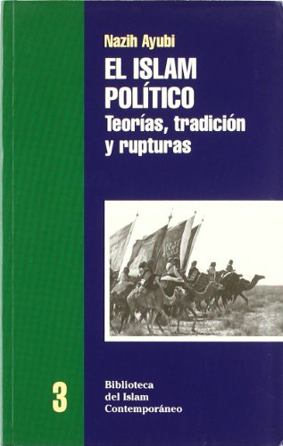 Imagen de archivo de El islam poltico : teoras, tradici n y rupturas a la venta por WorldofBooks