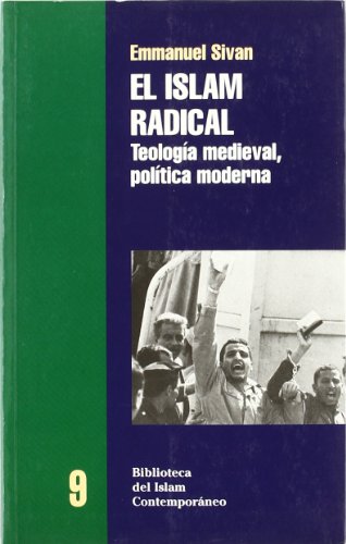 El islam radical: teologÃ­a medieval, polÃ­tica moderna (9788472900912) by Sivan, Emmanuel