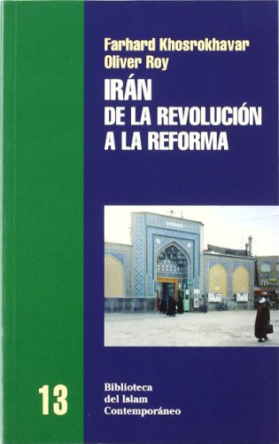 9788472901353: Irn de la revolucin a la reforma (BIBLIOTECA DEL ISLAM CONTEMPORANEO)