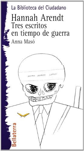 Beispielbild fr HANNAH ARENDT: TRES ESCRITOS EN TIEMPO DE GUERRA zum Verkauf von Antrtica