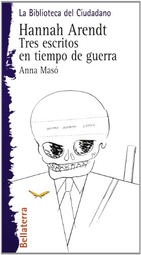 Stock image for HANNAH ARENDT: TRES ESCRITOS EN TIEMPO DE GUERRA for sale by KALAMO LIBROS, S.L.