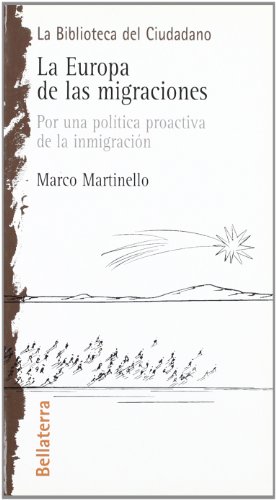 Imagen de archivo de LA EUROPA DE LAS MIGRACIONES: Por una política proactiva de la inmigración a la venta por KALAMO LIBROS, S.L.