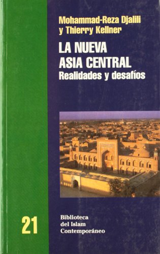 Imagen de archivo de LA NUEVA ASIA CENTRAL: Realidades y desafos a la venta por KALAMO LIBROS, S.L.