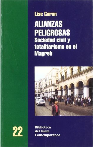 9788472902442: Alianzas peligrosas (BIBLIOTECA DEL ISLAM CONTEMPORANEO)