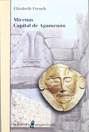 Imagen de archivo de Micenas : capital de Agamenn a la venta por Librera Prez Galds