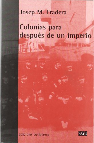 Imagen de archivo de COLONIAS PARA DESPUES DE UN IMPERIO a la venta por KALAMO LIBROS, S.L.