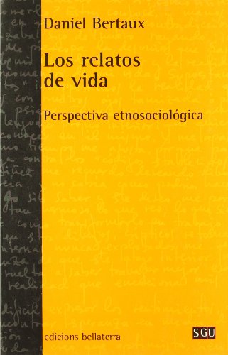 Stock image for Los Relatos De Vida/ The Stories of Life: Perspectiva Etnosociologica / Ethnosociological Perspective (Spanish Edition) for sale by Irish Booksellers