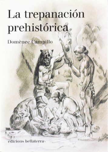 Beispielbild fr La trepanacin prehistrica zum Verkauf von Librera Prez Galds