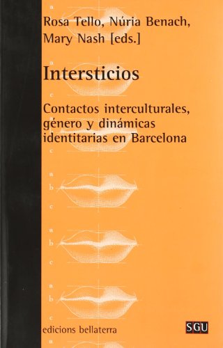 Imagen de archivo de INTERSTICIOS: Contactos interculturales, gnero y dinmicas identitarias en Barcelona a la venta por KALAMO LIBROS, S.L.