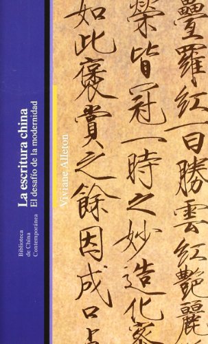 9788472904491: La escritura china (BIBLIOTECA DE CHINA CONTEMPORANEA)