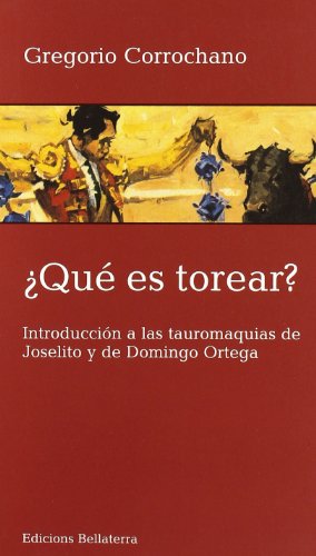 9788472904606: Que es torear (MULETAZOS ILUSTRADOS)