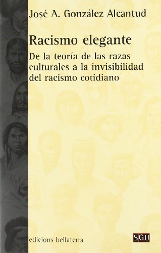 Imagen de archivo de Racismo elegante : de la teora de las razas culturales a la invisibilidad del racismo cotidiano a la venta por Books From California