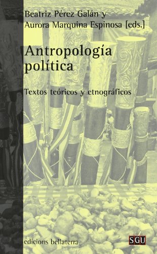 Antropologia politica. Textos teoricos y etnograficos