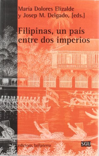 Imagen de archivo de FILIPINAS, UN PAS ENTRE DOS IMPERIOS a la venta por KALAMO LIBROS, S.L.