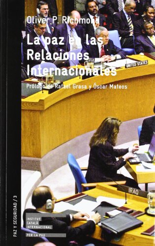 La paz en las relaciones internacionales (Paperback) - Oliver P. Richmond