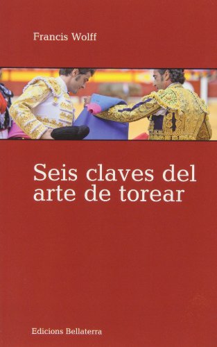 9788472906303: Seis claves del arte de torear (MULETAZOS ILUSTRADOS)