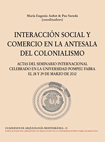 9788472906372: Interaccin social y comercio en la antesala del colonialismo (CUADERNOS DE ARQUEOLOGIA MEDITERRANEA)