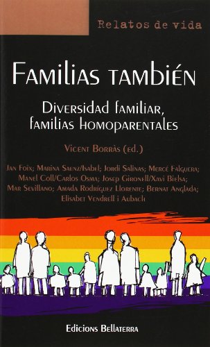 Imagen de archivo de FAMILIAS TAMBIEN: DIVERSIDAD FAMILIAR, FAMILIAS HOMOPARENTALES a la venta por KALAMO LIBROS, S.L.