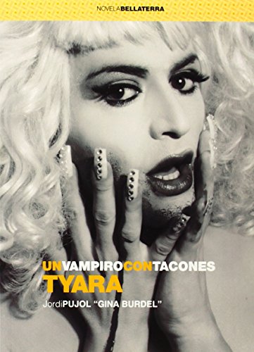 Stock image for TYARA, UN VAMPIRO CON TACONES for sale by KALAMO LIBROS, S.L.