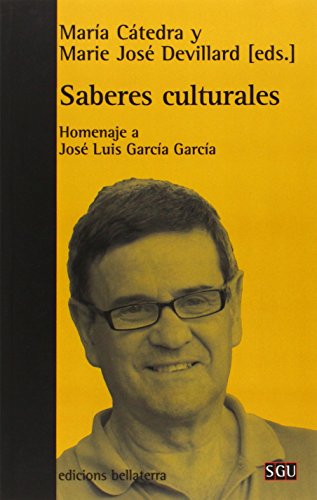 Stock image for SABERES CULTURALES: HOMENAJE A JOSE LUIS GARCIA GARCIA for sale by KALAMO LIBROS, S.L.