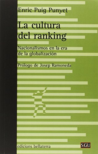 Stock image for LA CULTURA DEL RANKING: NACIONALISMOS EN LA ERA DE LA GLOBALIZACION for sale by KALAMO LIBROS, S.L.
