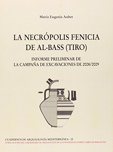 Imagen de archivo de LA NECROPOLIS FENICIA DE AL-BASS a la venta por Zilis Select Books