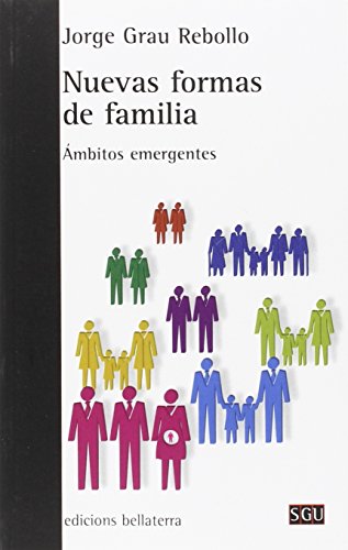 Imagen de archivo de NUEVAS FORMAS DE FAMILIAS: MBITOS EMERGENTES a la venta por KALAMO LIBROS, S.L.