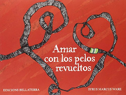 Beispielbild fr AMAR CON LOS PELOS REVUELTOS zum Verkauf von KALAMO LIBROS, S.L.