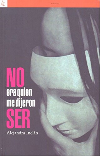 Stock image for NO ERA QUIEN ME DIJERON SER for sale by KALAMO LIBROS, S.L.