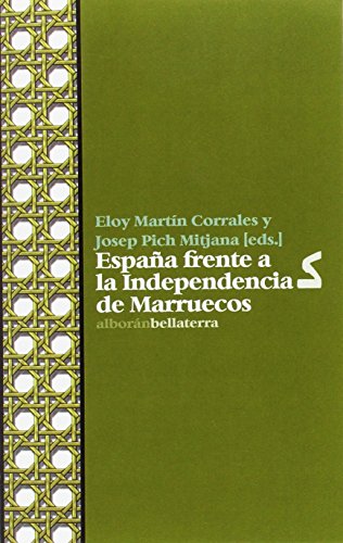 9788472908192: ESPAA FRENTE A LA INDEPENDENCIA DE MARRUECO (ALBORN)
