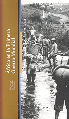 Stock image for FRICA EN LA PRIMERA GUERRA MUNDIAL for sale by KALAMO LIBROS, S.L.