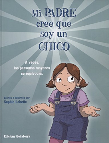 Stock image for MI PADRE CREE QUE SOY UN CHICO for sale by AG Library