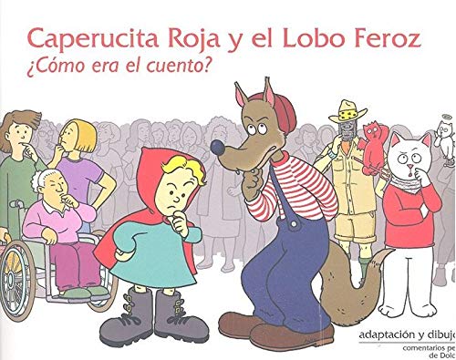Stock image for CAPERUCITA ROJA Y EL LOBO FEROZ.COMO ERA EL CUENTO? for sale by Antrtica