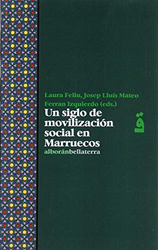 Imagen de archivo de UN SIGLO DE MOVILIZACIÓN SOCIAL EN MARRUECOS a la venta por KALAMO LIBROS, S.L.