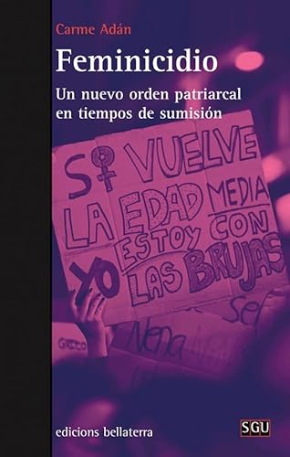Stock image for FEMINICIDIO: UN NUEVO ORDEN PATRIARCAL EN TIEMPOS DE SUMISIN for sale by KALAMO LIBROS, S.L.