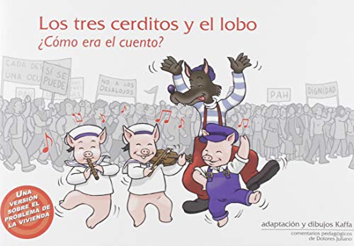 Imagen de archivo de LOS TRES CERDITOS Y EL LOBO CMO ERA EL CUENTO? a la venta por KALAMO LIBROS, S.L.