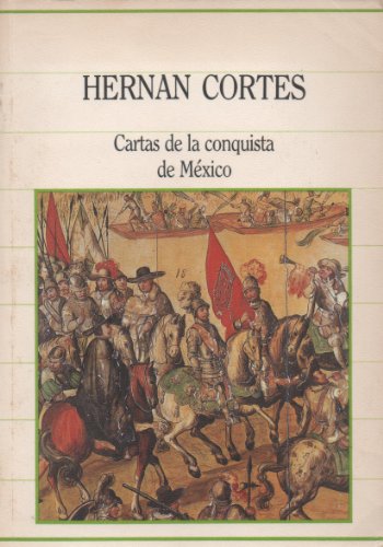 9788472917378: Cartas de la Conquista de México