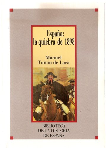 Imagen de archivo de ESPAÑA: LA QUIEBRA DE 1898. VOLUMEN 1º a la venta por Librería Maestro Gozalbo