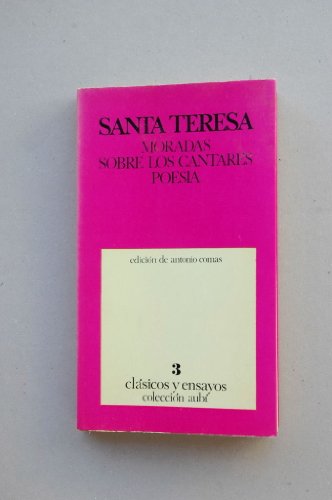 Imagen de archivo de Moradas ; sobre los Cantares ; Poesa / Santa Teresa ; Introduccin Preliminar, Bibliografa, Notas y Transcripcin a Cargo Del Profesor Antonio Comas a la venta por Hamelyn