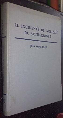 El incidente de nulidad de actuaciones (Biblioteca procesal) (Spanish Edition) - Juan Verge Grau